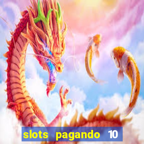 slots pagando 10 no cadastro facebook